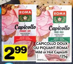 Supermarché PA CAPICOLLO DOUX OU PIQUANT ROMA | Mild or Hot Capicolli offer