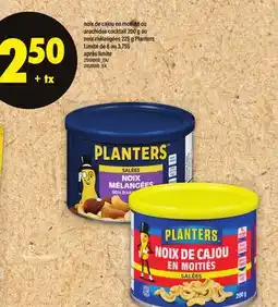 Maxi NOIX DE CAJOU EN MOITIÉS OU ARACHIDES COCKTAIL 200 G OU NOIX MÉLANGÉES, 225 G PLANTERS offer