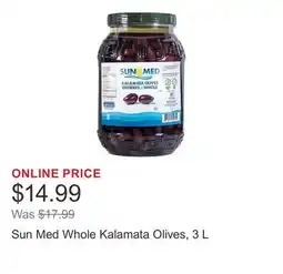 Costco Sun Med Whole Kalamata Olives, 3 L offer