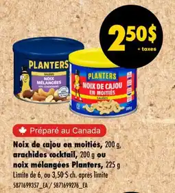 Wholesale Club NOIX DE CAJOU EN MOITIÉS, 200 G, ARACHIDES COCKTAIL, 200 G OU NOIX MÉLANGÉES, 225 G offer