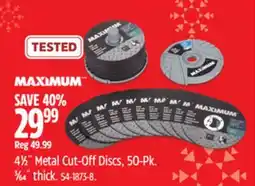 Canadian Tire MAXIMUM 4 1⁄2˝ Metal Cut-Off Discs, 50-Pk offer