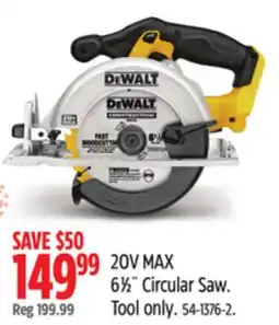 Canadian Tire Dewalt 20V MAX 61⁄2˝ Circular Saw offer