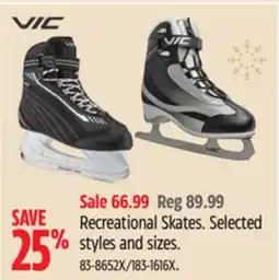 Canadian Tire VIC Recreational Skates. Selected styles and sizes offer