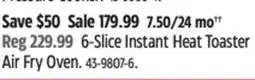 Canadian Tire 6-Slice Instant Heat Toaster Air Fry Oven offer