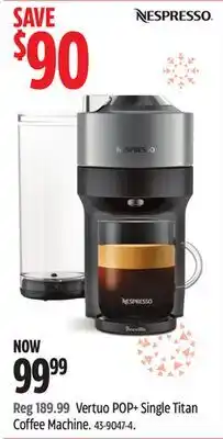 Canadian Tire NESPRESSO Vertuo POP+ Single Titan Coffee Machine offer