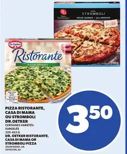 Provigo DR. OETKER RISTORANTE, CASA DI MAMA OR STROMBOLI PIZZA, 320-422 G offer
