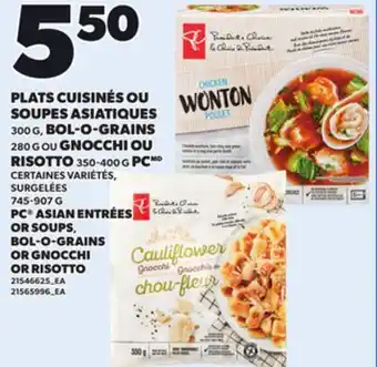 Provigo PC ASIAN ENTRÉES OR SOUPS, 300 G BOL-O-GRAINS OR GNOCCHI, 280 G OR RISOTTO, 350-400 G offer