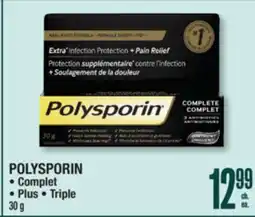 Jean Coutu POLYSPORIN Complet, Plus, Triple offer