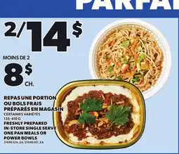 Provigo FRESHLY PREPARED IN-STORE SINGLE SERVE ONE PAN MEALS OR POWER BOWLS, 135-410 G offer