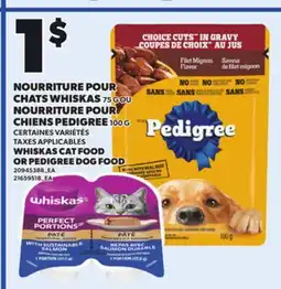 Provigo WHISKAS CAT FOOD, 75 G OR PEDIGREE DOG FOOD, 100 G offer