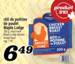 Marché Richelieu RÔTI DE POITRINE DE POULET MAPLE LODGE | MAPLE LODGE CHICKEN BREAST ROAST offer