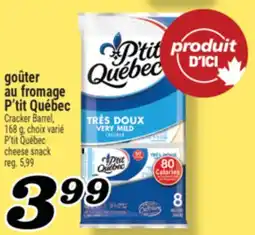 Marché Richelieu GOÛTER AU FROMAGE P'TIT QUÉBEC | P'TIT QUÉBEC CHEESE SNACK offer