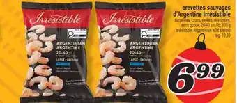 Marché Richelieu CREVETTES SAUVAGES D'ARGENTINE IRRÉSISTIBLE | IRRÉSISTIBLE ARGENTINIAN WILD SHRIMP offer