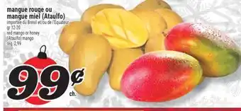 Marché Richelieu MANGUE ROUGE OU MANGUE MIEL (ATAULFO) | RED MANGO OR HONEY (ATAULFO) MANGO offer