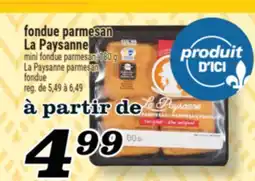 Marché Richelieu FONDUE PARMESAN LA PAYSANNE | LA PAYSANNE PARMESAN FONDUE offer