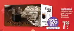Jean Coutu BARISTA AROMA Selected glass cups offer
