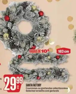 Jean Coutu SANTA FACTORY Selected wreaths and garlands offer