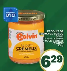 Marché Bonichoix BOIVIN LE PETIT CRÉMEUX PROCESS CHEESE PRODUCT offer