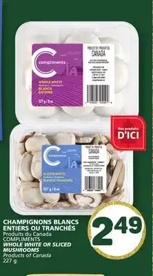 Marché Bonichoix COMPLIMENTS WHOLE WHITE OR SLICED MUSHROOMS offer