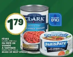 Marché Bonichoix CLARK (398 mL), PARIS PÂTÉ (78 g) BEANS OR MEAT SPREAD offer