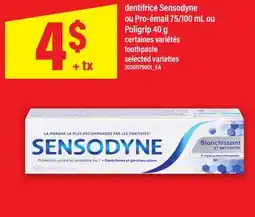Maxi DENTIFRICE SENSODYNE OU PRO-ÉMAIL, 75/100 ML OU POLIGRIP, 40 G | TOOTHPASTE offer