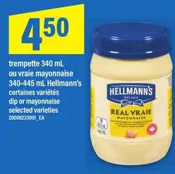 Maxi TREMPETTE 340 ML OU VRAIE MAYONNAISE 340-445 ML HELLMANN'S | DIP OR MAYONNAISE offer