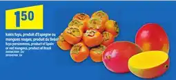 Maxi KAKIS FUYU OU MANGUES ROUGES | FUYU PERSIMMONS OR RED MANGOES offer