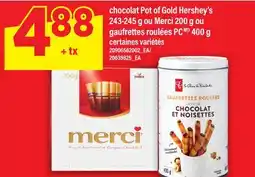 Maxi CHOCOLAT POT OF GOLD HERSHEY'S 243-245 G OU MERCI 200 G OU GAUFRETTES ROULÉES PC offer