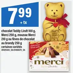 Maxi CHOCOLAT TEDDY LINDT 100 G, MERCI 250 G, MOUSSE MERCI 210 G OU FÈVES DE CHOCOLAT AU BRANDY 250 G offer
