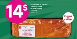Maxi RÔTI DE LONGE DE PORC PC SAVEURS DU MONDE, 730/900 g offer