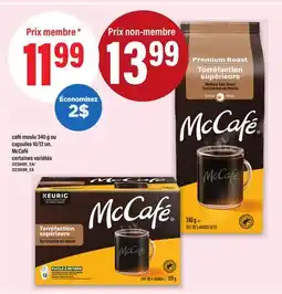 Maxi CAFÉ MOULU 340 G OU CAPSULES 10/12 UN. MCCAFÉ offer