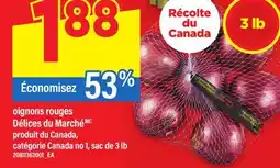 Maxi OIGNONS ROUGES DÉLICES DU MARCHÉ, sac de 3 lb offer