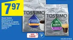 Maxi DISQUES TASSIMO MAXWELL HOUSE OU NABOB, 8-16 UN. OU CAPSULES DE CAFÉ MAXWELL HOUSE, 12 UN offer