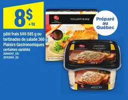 Maxi PÂTÉ FRAIS 540-585 G OU TARTINADES DE SALADE 360 G PLAISIRS GASTRONOMIQUES offer