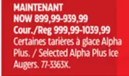 Canadian Tire Selected Alpha Plus Ice Augers offer
