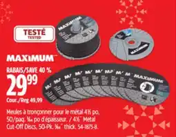 Canadian Tire Maximum 41⁄2˝ Metal Cut-Off Discs offer