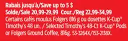 Canadian Tire Keurig Selected Timothy's 48-Ct K-Cup Pod or Folgers Ground Coffee offer