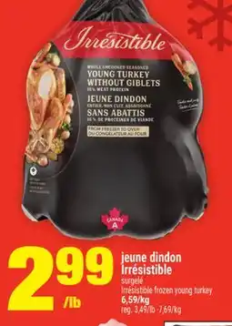 Super C jeune dindon Irrésistible | Irrésistible frozen young turkey offer