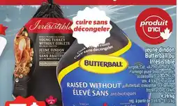 Metro JEUNE DINDON BUTTERBALL OU IRRÉSISTIBLE | BUTTERBALL, IRRÉSISTIBLE OR FLAMINGO FROZEN YOUNG TURKEY offer