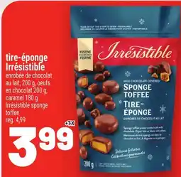 Metro TIRE-ÉPONGE IRRÉSISTIBLE | IRRÉSISTIBLE SPONGE TOFFEE offer
