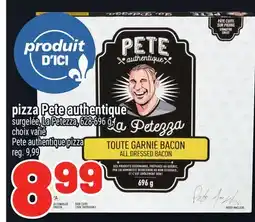 Metro PIZZA PETE AUTHENTIQUE | PETE AUTHENTIQUE PIZZA offer