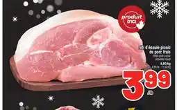 Metro RÔTI D'ÉPAULE PICNIC DE PORC FRAIS | FRESH PORK PICNIC SHOULDER ROAST offer