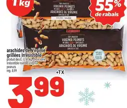 Metro ARACHIDES DE VIRGINIE GRILLÉES IRRÉSISTIBLE | IRRÉSISTIBLE ROASTED VIRGINIA PEANUTS offer
