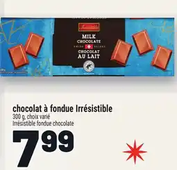Metro CHOCOLAT À FONDUE IRRÉSISTIBLE | IRRÉSISTIBLE FONDUE CHOCOLATE offer