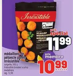 Metro MÉDAILLONS DE PÉTONCLE PANÉS IRRÉSISTIBLE | IRRÉSISTIBLE BREADED SCALLOP MEDALLIONS offer