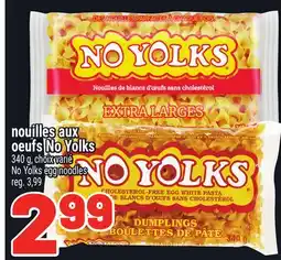 Metro NOUILLES AUX OEUFS NO YOLKS | NO YOLKS EGG NOODLES offer