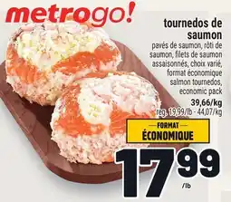 Metro TOURNEDOS DE SAUMON | SALMON TOURNEDOS offer