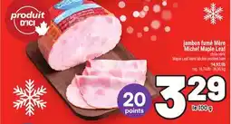 Metro JAMBON FUMÉ MÈRE MICHEL MAPLE LEAF | MAPLE LEAF MÈRE MICHEL SMOKED HAM offer