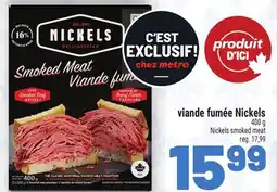 Metro VIANDE FUMÉE NICKELS | NICKELS SMOKED MEAT offer