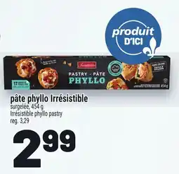 Metro PÂTE PHYLLO IRRÉSISTIBLE | IRRÉSISTIBLE PHYLLO PASTRY offer